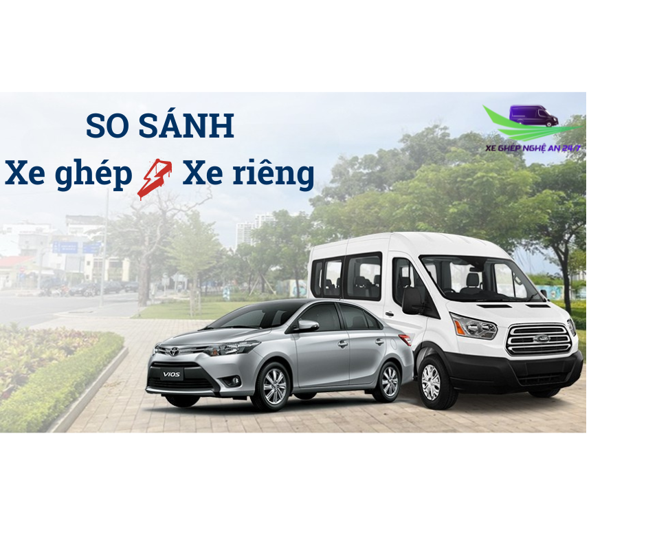 So sánh xe ghép và xe riêng: Lựa chọn nào tối ưu cho bạn?